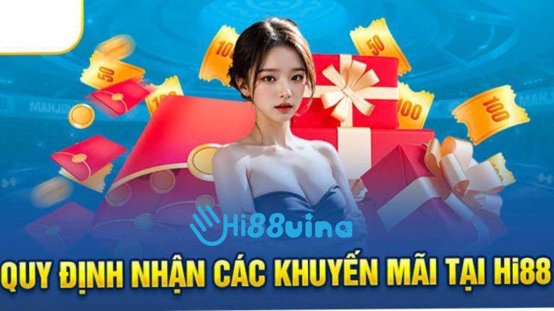 Những điều kiện chung trong khuyến mãi Hi88