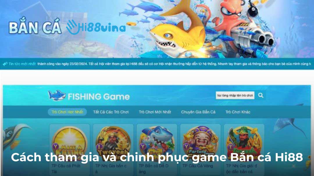 Cách tham gia và chinh phục game Bắn cá Hi88