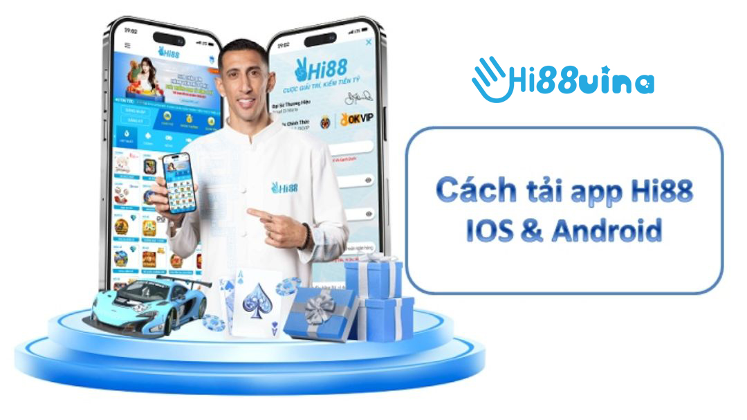 Hướng dẫn tải app Hi88 chi tiết cho Android và iOS