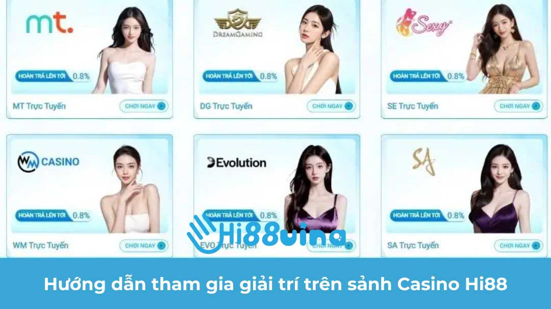 Hướng dẫn tham gia giải trí trên sảnh Casino Hi88