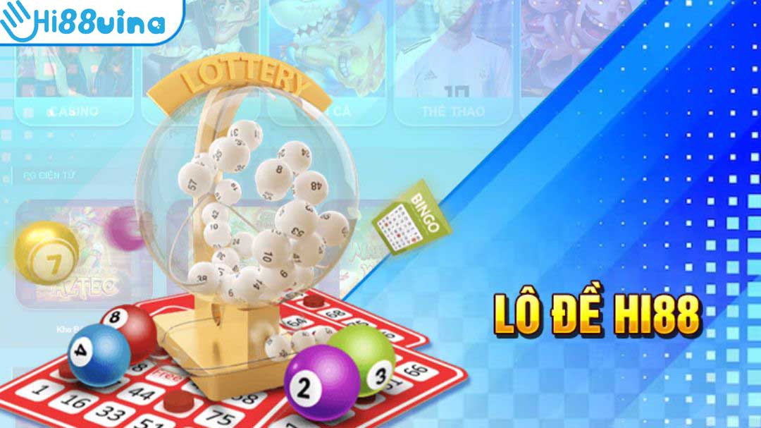 Lưu ý khi tham gia chơi lô đề trên hệ thống Hi88