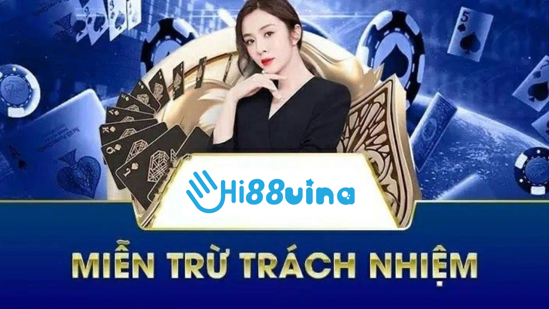 Tổng quan về điều khoản miễn trừ trách nhiệm Hi88